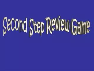 Second Step Review Game