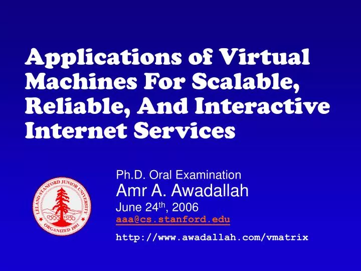 applications of virtual machines for scalable reliable and interactive internet services