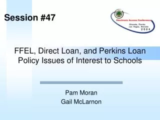 FFEL, Direct Loan, and Perkins Loan Policy Issues of Interest to Schools