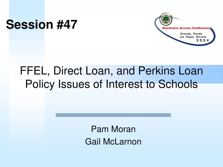 ffel direct loan and perkins loan policy issues of interest to schools