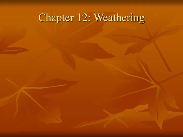 chapter 12 weathering
