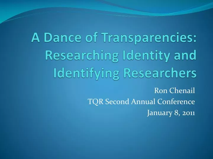 a dance of transparencies researching identity and identifying researchers