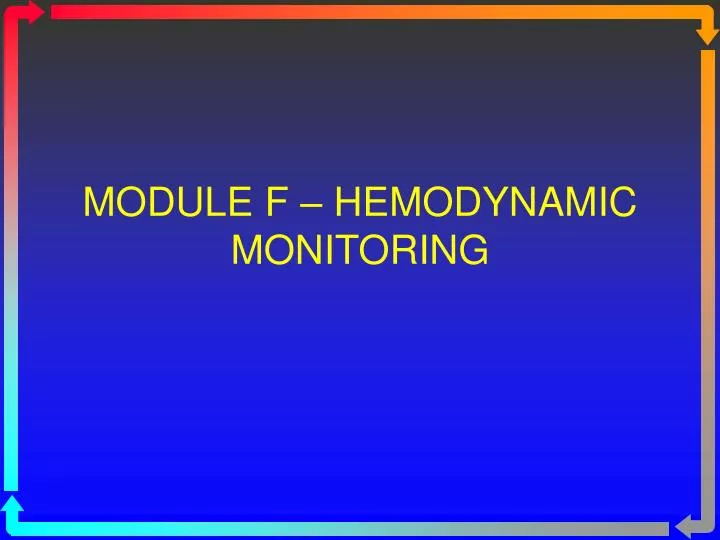 module f hemodynamic monitoring