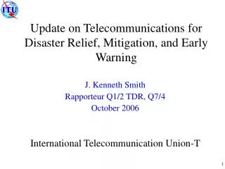 Update on Telecommunications for Disaster Relief, Mitigation, and Early Warning