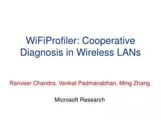 WiFiProfiler: Cooperative Diagnosis in Wireless LANs