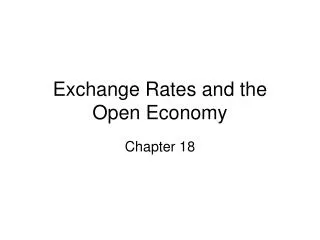 Exchange Rates and the Open Economy