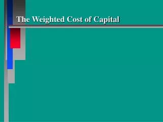 The Weighted Cost of Capital