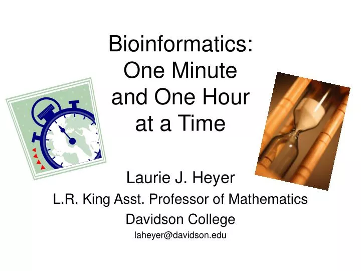 bioinformatics one minute and one hour at a time