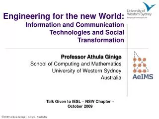 Engineering for the new World: Information and Communication Technologies and Social Transformation