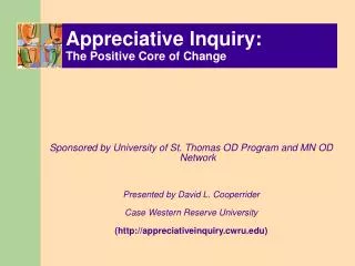 Appreciative Inquiry: The Positive Core of Change