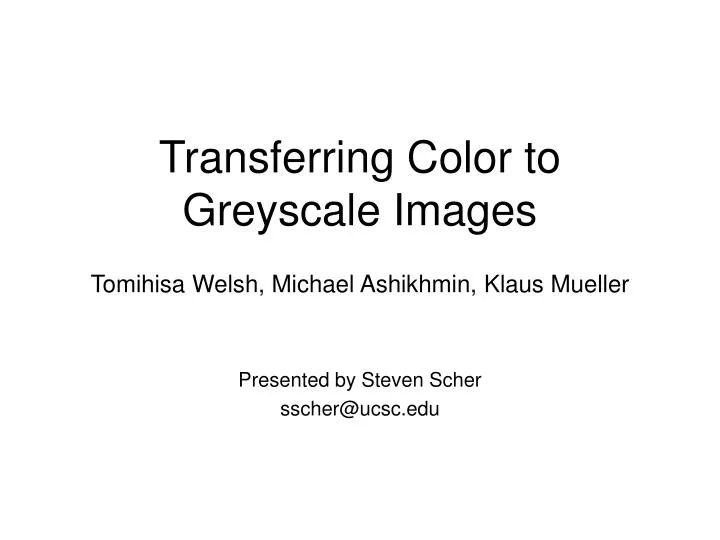 transferring color to greyscale images tomihisa welsh michael ashikhmin klaus mueller