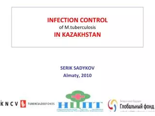 INFECTION CONTROL of M.tuberculosis IN KAZAKHSTAN