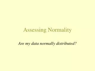 Assessing Normality