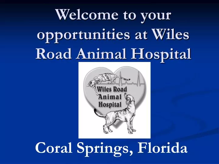welcome to your opportunities at wiles road animal hospital