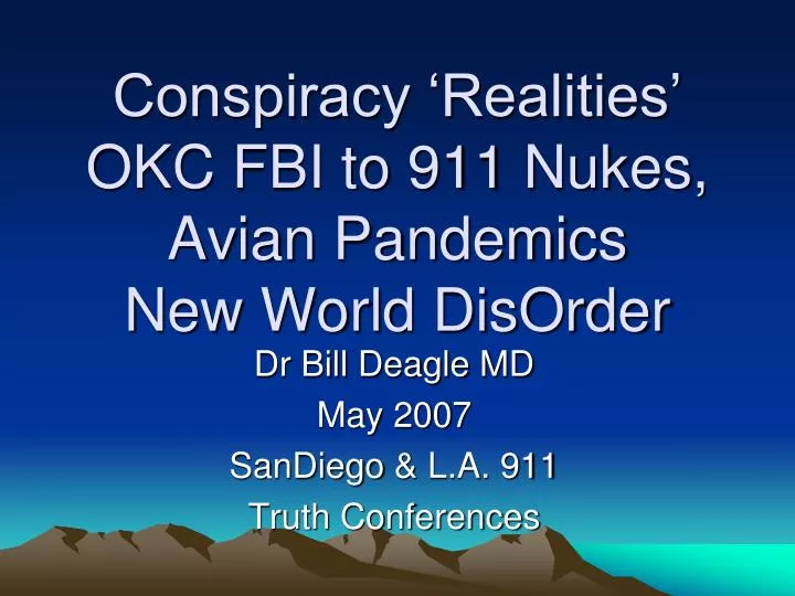 conspiracy realities okc fbi to 911 nukes avian pandemics new world disorder