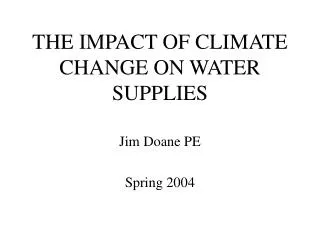 THE IMPACT OF CLIMATE CHANGE ON WATER SUPPLIES