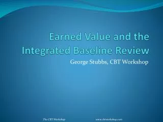 Earned Value and the Integrated Baseline Review