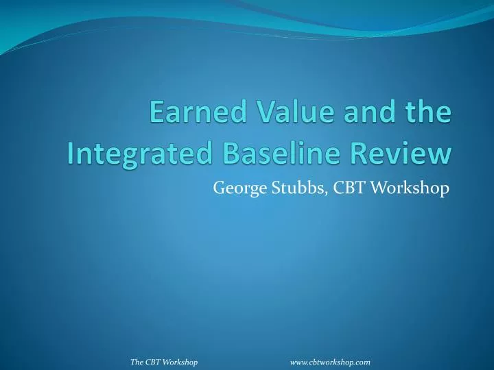 earned value and the integrated baseline review