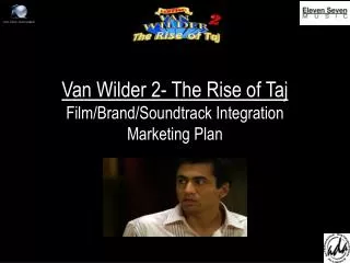 Van Wilder 2- The Rise of Taj Film/Brand/Soundtrack Integration Marketing Plan