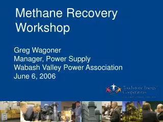 Greg Wagoner Manager, Power Supply Wabash Valley Power Association June 6, 2006