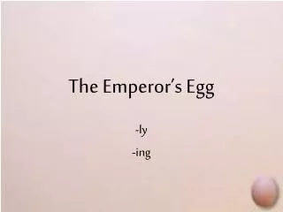 The Emperor’s Egg