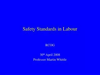 Safety Standards in Labour