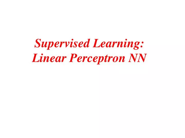 supervised learning linear perceptron nn