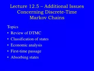 Lecture 12.5 – Additional Issues Concerning Discrete-Time Markov Chains