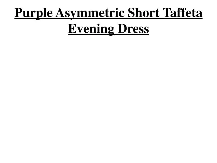 purple asymmetric short taffeta evening dress