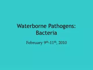 Waterborne Pathogens: Bacteria