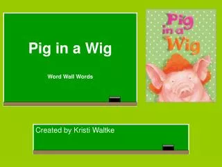 Pig in a Wig Word Wall Words