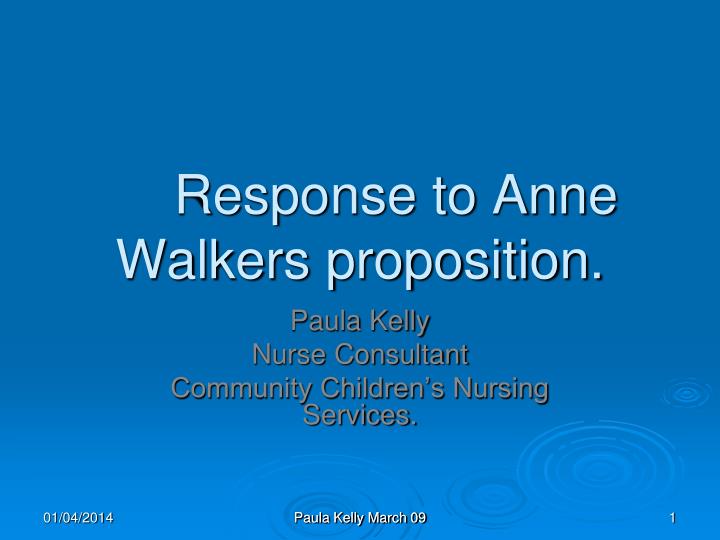 response to anne walkers proposition