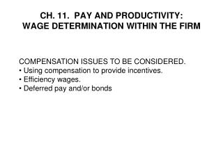 CH. 11. PAY AND PRODUCTIVITY: WAGE DETERMINATION WITHIN THE FIRM