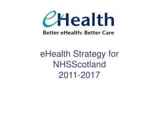 eHealth Strategy for NHSScotland 2011-2017