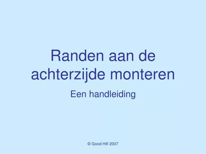 randen aan de achterzijde monteren