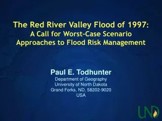 The Red River Valley Flood of 1997 : A Call for Worst-Case Scenario Approaches to Flood Risk Management
