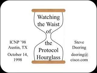 Watching the Waist of the Protocol Hourglass