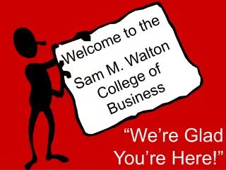 Welcome to the Sam M. Walton College of Business