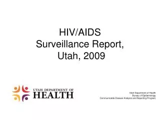 HIV/AIDS Surveillance Report, Utah, 2009