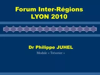Forum Inter-Régions LYON 2010
