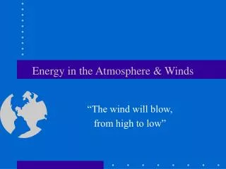 Energy in the Atmosphere &amp; Winds