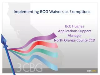 Implementing BOG Waivers as Exemptions