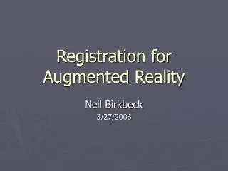 Registration for Augmented Reality
