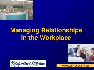 Managing Relationships in the Workplace