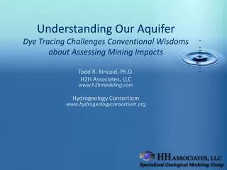Understanding Our Aquifer Dye Tracing Challenges Conventional Wisdoms about Assessing Mining Impacts