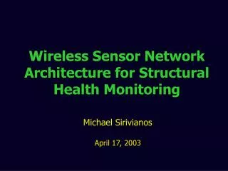 Wireless Sensor Network Architecture for Structural Health Monitoring