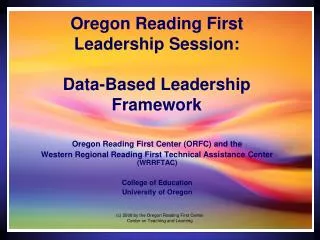 Oregon Reading First Leadership Session: Data-Based Leadership Framework