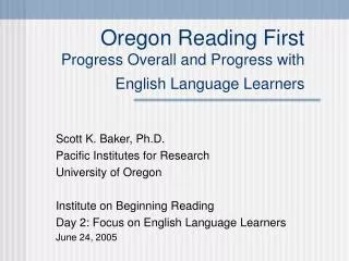 Oregon Reading First Progress Overall and Progress with English Language Learners