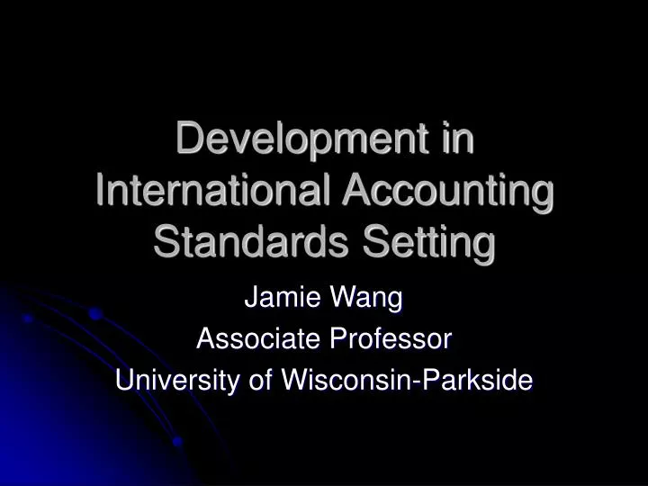 development in international accounting standards setting