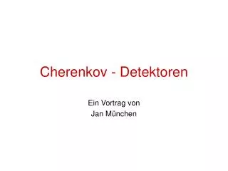 Cherenkov - Detektoren